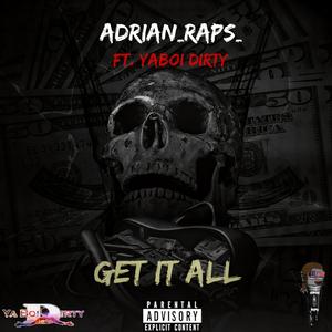 Get It All (feat. Yaboi Dirty)