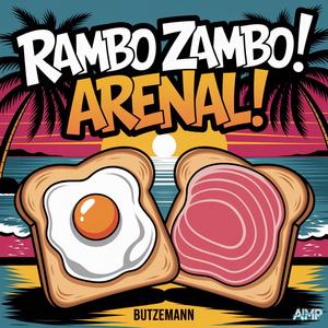 Rambo Zambo, Arenal!