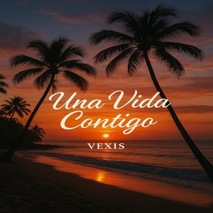 Una Vida Contigo