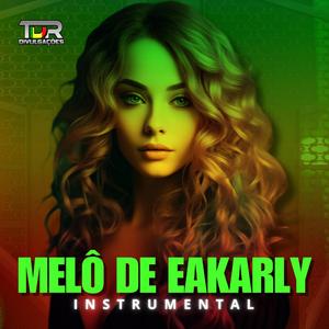 MELÔ DE EAKARLY (INSTRUMENTAL)