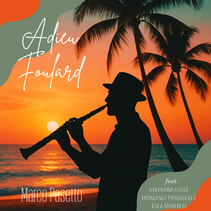 Adieu Foulard (feat. Valentina Bauce, Francesco Passarella & Luca Manfredi)