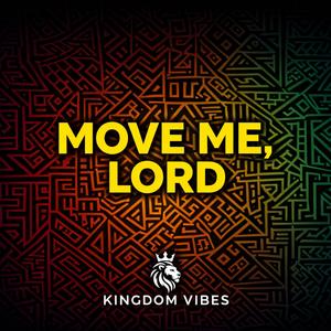 Move me, Lord