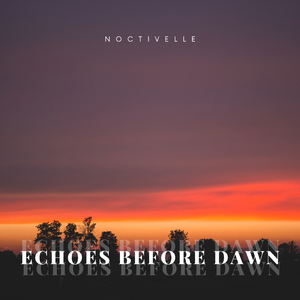 Echoes Before Dawn