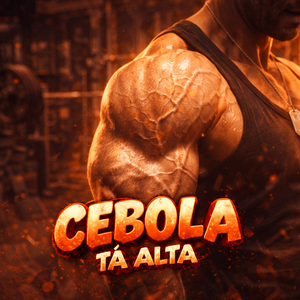 Cebola Tá Alta