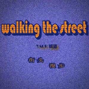 Walking the streets