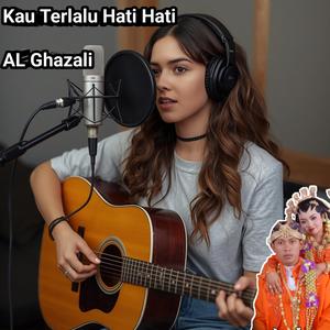 Kau Terlalu Hati Hati
