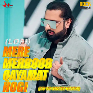 Mere Mehboob Qayamat Hogi (Rap By Yo Yo Honey Singh)
