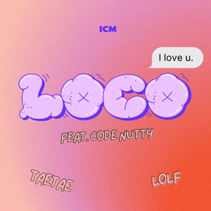 LOCO (feat. Code Nutty)