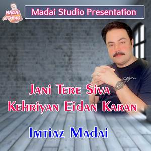 Jani Tere Siva Kehriyan Eidan Karan