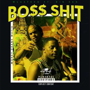 Boss Shit (feat. Big Sad 1900)