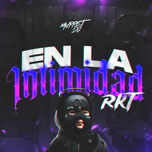 EN LA INTIMIDAD RKT (Remix)
