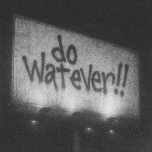 Do Watever