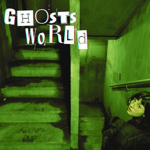 ghosts world