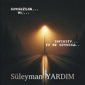 SONSUZLUK -HİÇ