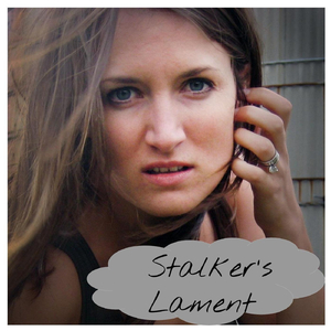Stalker's Lament