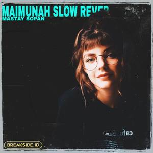DJ MAIMUNAH SLOW REVEB
