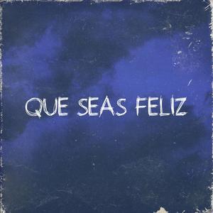 QUE SEAS FELIZ (feat. Crissa On The Beat)