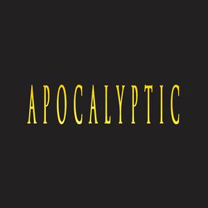 APOCALYPTIC