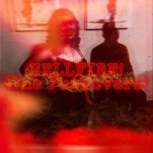 HELLFIRE! (The Pushovers - **** OFF Pt. 2)