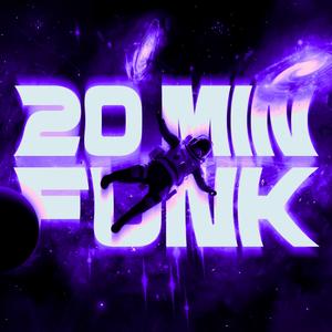 20 MIN (FUNK)