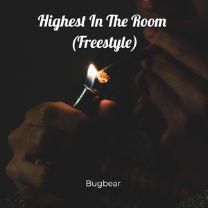 Highest In The Room (Freestyle)