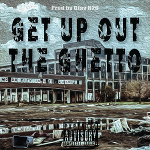 Get up out the Ghetto (feat. Doc Hu, Bizzelonthekeys & Neffu)