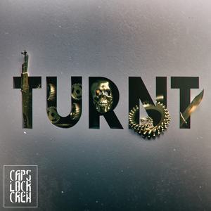 TURNT