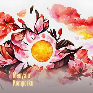 Menyala Komporku