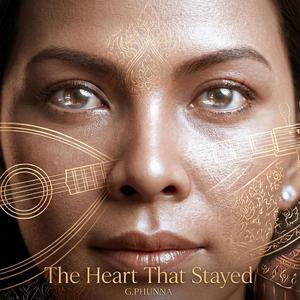 The Heart That Stayed (ขอบคุณใจเจ้าเด้อ)