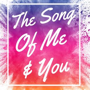 The Song of Me and You (DEMO)