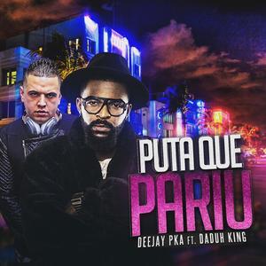 Puta Que Pariu (feat. Daduh king)