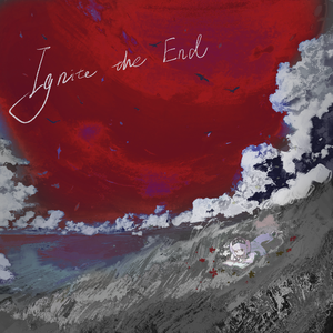 Ignite the End (Japanese Version)