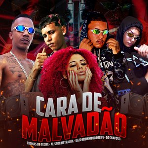 Cara de Malvadão