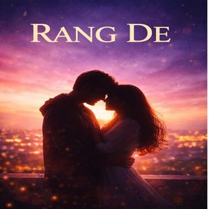 Rang De...