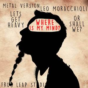 Where Is My Mind? (Metal Version)