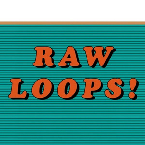 Raw Loops