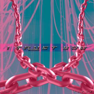 I Trust You (feat. YVN)