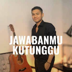 Jawabanmu Kutunggu