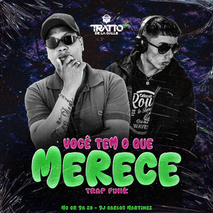 Você Tem o Que Merece (Trap Funk)