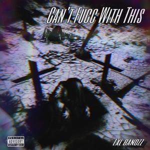 Can't Fucc With This