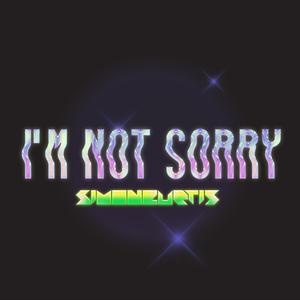 I'm Not Sorry