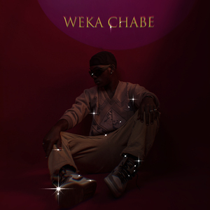 Weka Chabe(Only You)