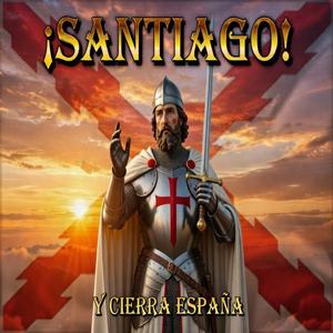 !Santiago y Cierra, España!