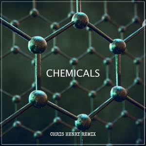 Chemicals (Chris Henry Remix)