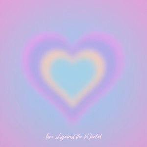 Love Against the World