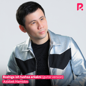 Boshiga ish tushsa erkakni (Guitar version)