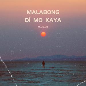 MALABONG DI MO KAYA