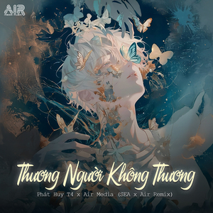 Thương Người Không Thương (Sea x Air Remix)