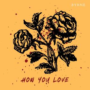 How You Love