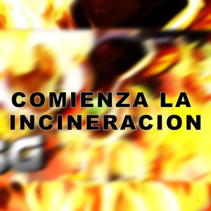 Comienza la Incineración